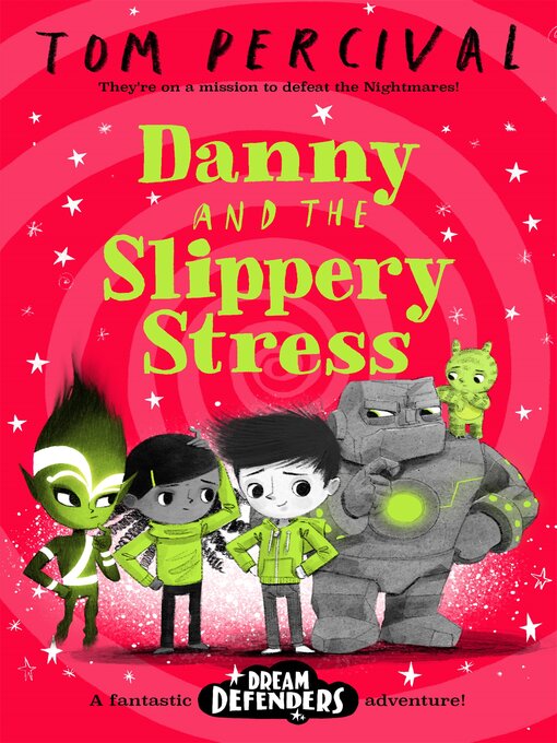 Title details for Danny and the Slippery Stress by Tom Percival - Wait list